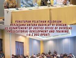 Kajati Papua Barat dan Sesbandiklat Kejaksaan RI menutup Kegiatan elatihan Kolokium Kerjasama antara Badiklat Kejaksaan RI dengan US Departement Of Justice Office Of Overseas Prosecutorial Development and Training (U.S DOJ OPDAT)