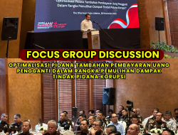 Jaksa Agung RI membuka Kegiatan Focus Group Discussion (FGD) “Optimalisasi Pidana Tambahan Pembayaran Uang Pengganti Dalam Rangka Pemulihan Dampak Tindak Pidana Korupsi”