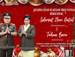 Kajati Papua Barat dan Ketua IAD Wilayah Papua Barat : Selamat Merayakan Natal 25 Desember 2023, dan Selamat Menyongsong Tahun Baru 2024