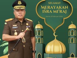 Kajati Papua Barat : “Selamat Merayakan Isra Mi’raj, Semoga Kita Semakin Mendekatkan Diri pada-Nya”.