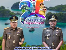 Kepala Kejaksaan Tinggi Papua Barat Dr. Harli Siregar, S.H., M.Hum dan Wakajati Dr. Teuku Rahman, S.H., M.H beserta jajaran mengucapkan Dirgahayu Kabupaten Raja Ampat