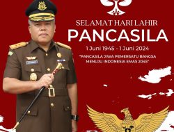 Kajati Papua Barat : “Selamat Hari Lahir Pancasila 1 Juni 1945 – 1 Juni 2024.”