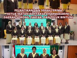 Pelantikan dan Serah Terima Ketua Ikatan Adhyaksa Dharmakarini Daerah Sorong, Fakfak, dan Teluk Bintuni