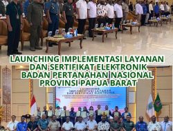 Wakajati Papua Barat Menghadiri Acara Launching Implementasi Layanan dan Sertifikat Elektronik