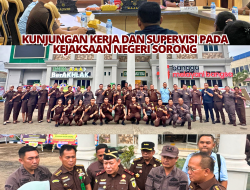 Kunjungan Kerja dan Supervisi Kejati Papua Barat Pada Kejari Sorong