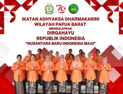IAD WILAYAH PAPUA BARAT MENGUCAPKAN:”DIRGAHAYU REPUBLIK INDONESIA KE- 79 DENGAN TEMA “NUSANTARA BARU INDONESIA MAJU””.