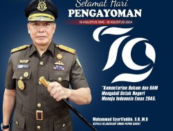 KAJATI PAPUA BARAT BESERTA JAJARAN MENGUCAPKAN: SELAMAT HARI PENGAYOMAN KE- 79 KEMENTERIAN HUKUM DAN HAM DENGAN TEMA “MENGABDI UNTUK NEGERI MENUJU INDONESIA EMAS 2045”