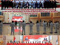 ASISTEN PENGAWASAN MENGHADIRI PENGUKUHAN PASKIBRAKA DAN PENYERAHAN DUPLIKAT BENDERA PUSAKA PROVINSI PAPUA BARAT TAHUN 2024