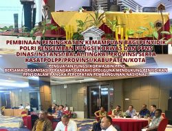 PEMBINAAN PENINGKATAN KEMAMPUAN BAGI PENYIDIK POLRI PENGEMBAN FUNGSI KORWAS DAN PPNS DINAS/ INSTANSI/ BALAI TINGKAT PROVINSI SERTA KASATPOLPP/ PROVINSI/ KABUPATEN/ KOTA