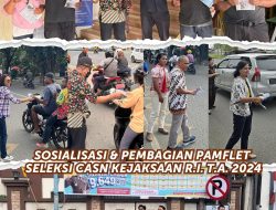SOSIALISASI DAN PEMBAGIAN PAMFLET SELEKSI CASN KEJAKSAAN R.I. T.A. 2024