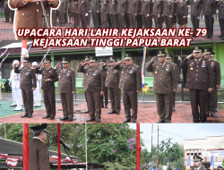 UPACARA HARI LAHIR KEJAKSAAN KE- 79 DI KANTOR KEJAKSAAN TINGGI PAPUA BARAT