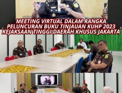 VIRTUAL MEETING DALAM RANGKA PELUNCURAN BUKU TINJAUAN KUHP 2023 KEJATI DK JAKARTA