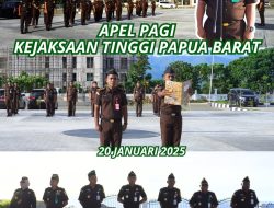 APEL PAGI KEJAKSAAN TINGGI PAPUA BARAT 20 JANUARI 2025