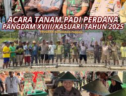 KAJATI PAPUA BARAT HADIRI ACARA TANAM PADI PERDANA PANGDAM XVIII/ KASUARI PROVINSI PAPUA BARAT TAHUN 2025