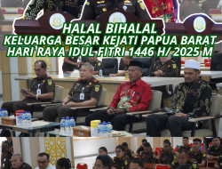 HALAL BIHALAL HARI RAYA IDUL FITRI 1446 H/ 2025 M KELUARGA BESAR KEJAKSAAN TINGGI PAPUA BARAT