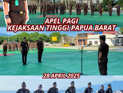 APEL PAGI KEJAKSAAN TINGGI PAPUA BARAT- 28 APRIL 2025