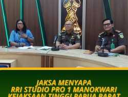 JAKSA MENYAPA KEJAKSAAN TINGGI PAPUA BARAT DI RRI STUDIO 1 MANOKWARI PAPUA BARAT