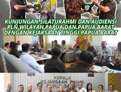 KUNJUNGAN SILATURAHMI DAN AUDIENSI PLN WILAYAH PAPUA DAN PAPUA BARAT DENGAN KEJATI PAPUA BARAT