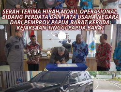SERAH TERIMA HIBAH MOBIL OPERASIONAL BIDANG PERDATA DAN TATA USAHA NEGARA DARI PEMERINTAH PROVINSI PAPUA BARAT PADA KEJAKSAAN TINGGI PAPUA BARAT