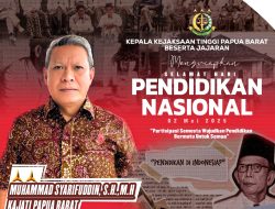 KEJATI PAPUA BARAT BESERTA JAJARAN MENGUCAPKAN SELAMAT HARI PENDIDIKAN NASIONAL- 02 MEI 2025