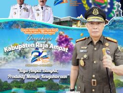 KAJATI PAPUA BARAT BESERTA JAJARAN MENGUCAPKAN “SELAMAT HUT KABUPATEN RAJA AMPAT KE- 22 TAHUN”